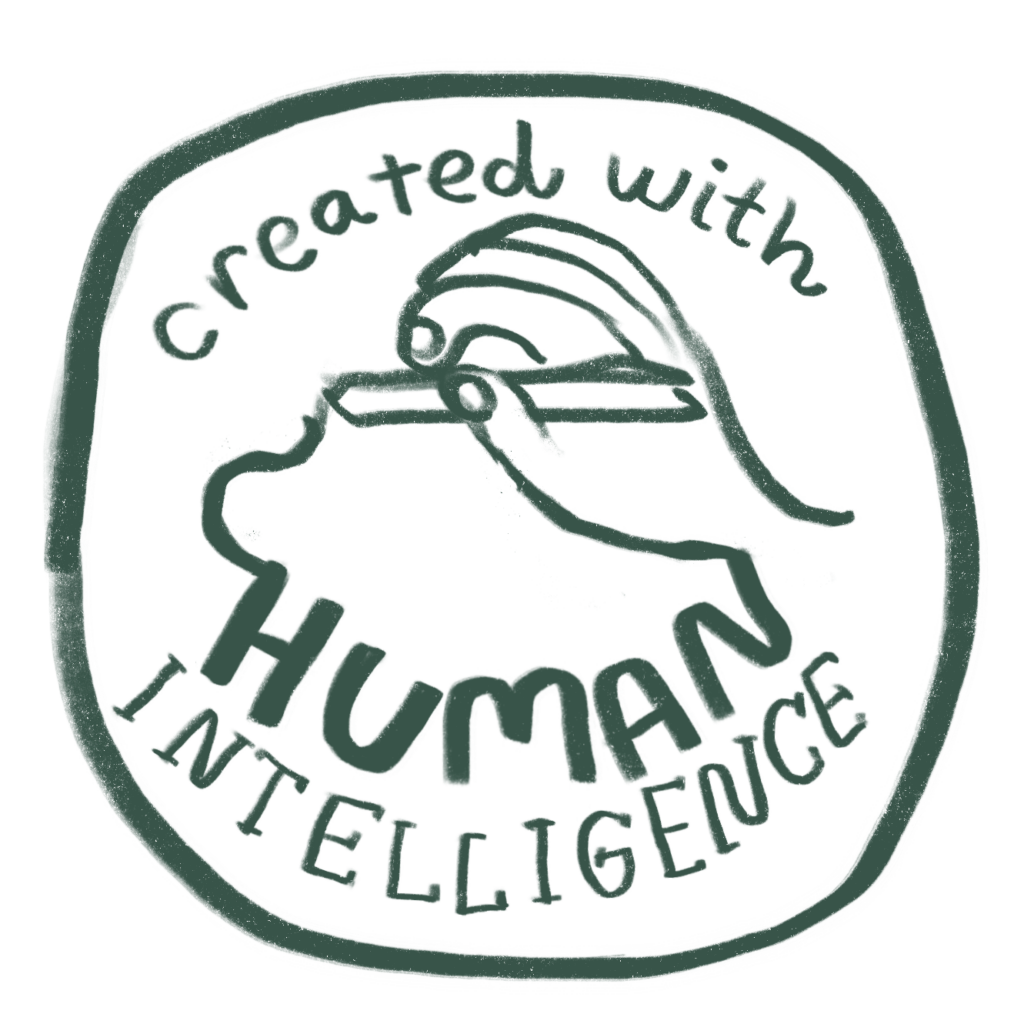 Created with Human Intelligence, not AI slop